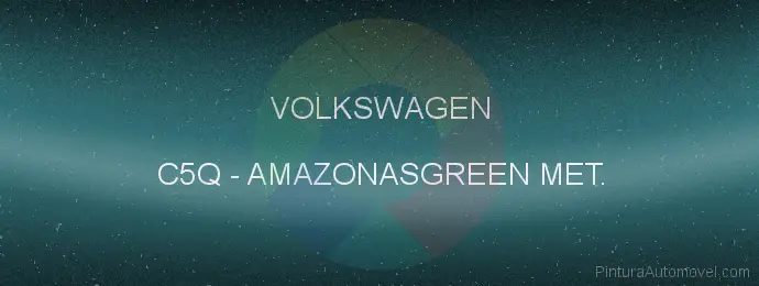 Pintura Volkswagen C5Q Amazonasgreen Met.