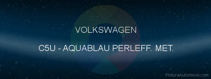 Pintura Volkswagen C5U Aquablau Perleff. Met.