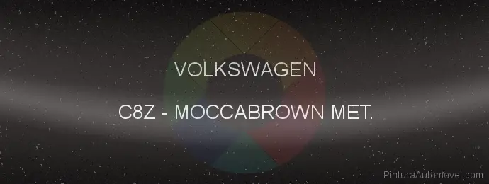 Pintura Volkswagen C8Z Moccabrown Met.