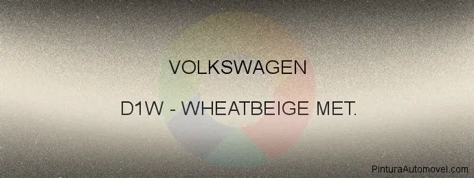 Pintura Volkswagen D1W Wheatbeige Met.