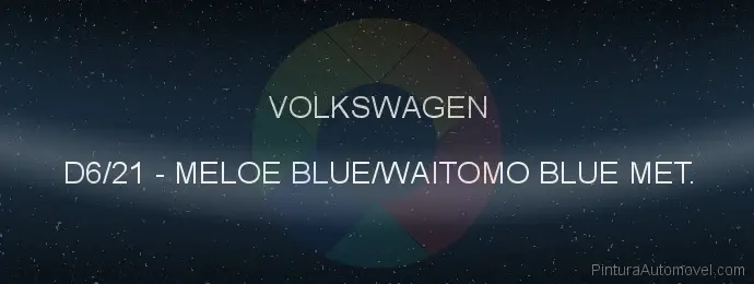 Pintura Volkswagen D6/21 Meloe Blue/waitomo Blue Met.