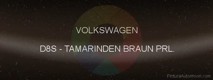 Pintura Volkswagen D8S Tamarinden Braun Prl.