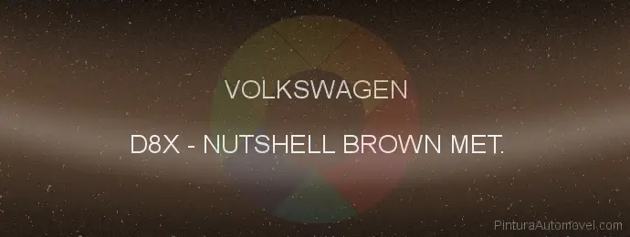 Pintura Volkswagen D8X Nutshell Brown Met.