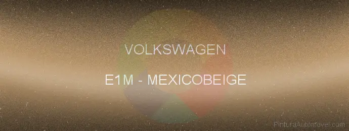 Pintura Volkswagen E1M Mexicobeige