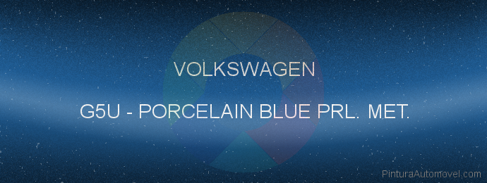 Pintura Volkswagen G5U Porcelain Blue Prl. Met.