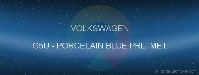 Pintura Volkswagen G5U Porcelain Blue Prl. Met.