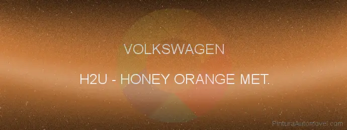 Pintura Volkswagen H2U Honey Orange Met.