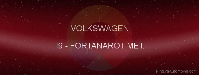 Pintura Volkswagen I9 Fortanarot Met.