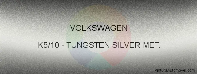 Pintura Volkswagen K5/10 Tungsten Silver Met.
