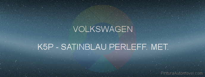 Pintura Volkswagen K5P Satinblau Perleff. Met.