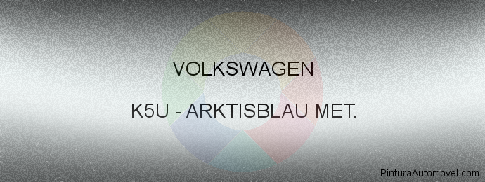 Pintura Volkswagen K5U Arktisblau Met.