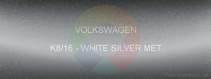 Pintura Volkswagen K8/16 White Silver Met.