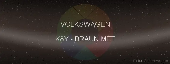Pintura Volkswagen K8Y Braun Met.