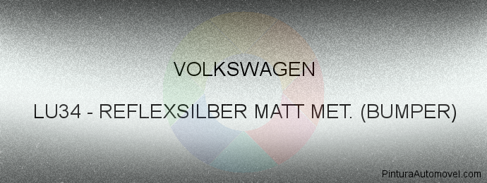Pintura Volkswagen LU34 Reflexsilber Matt Met. (bumper)