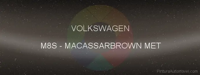 Pintura Volkswagen M8S Macassarbrown Met