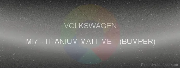 Pintura Volkswagen MI7 Titanium Matt Met. (bumper)