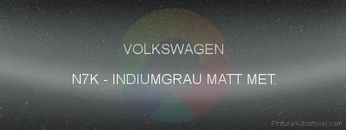 Pintura Volkswagen N7K Indiumgrau Matt Met.