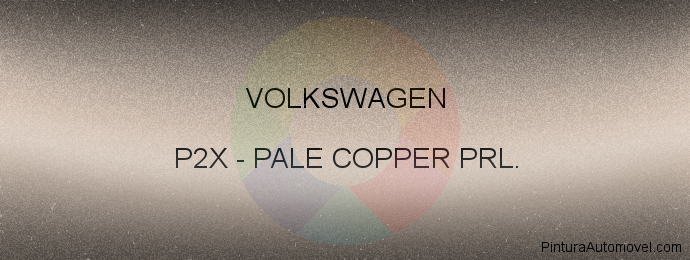 Pintura Volkswagen P2X Pale Copper Prl.