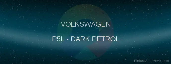 Pintura Volkswagen P5L Dark Petrol