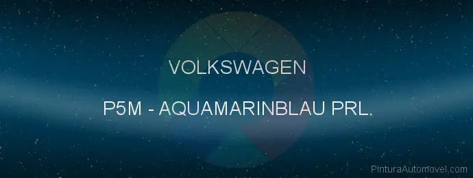 Pintura Volkswagen P5M Aquamarinblau Prl.