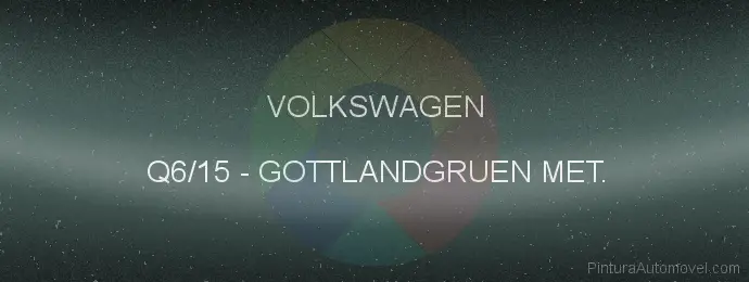 Pintura Volkswagen Q6/15 Gottlandgruen Met.