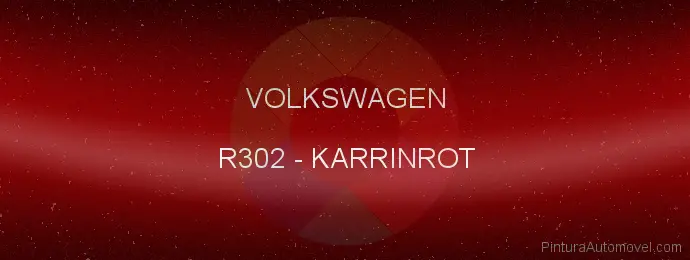 Pintura Volkswagen R302 Karrinrot