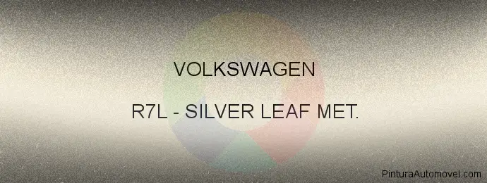 Pintura Volkswagen R7L Silver Leaf Met.