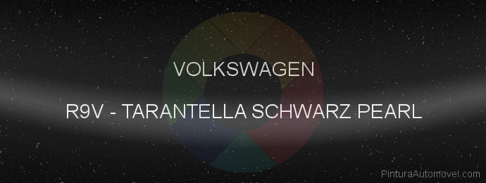 Pintura Volkswagen R9V Tarantella Schwarz Pearl