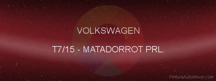 Pintura Volkswagen T7/15 Matadorrot Prl.