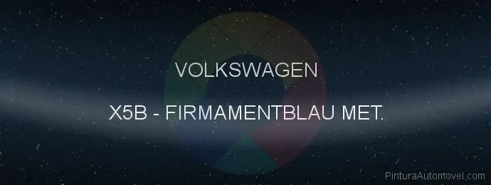 Pintura Volkswagen X5B Firmamentblau Met.