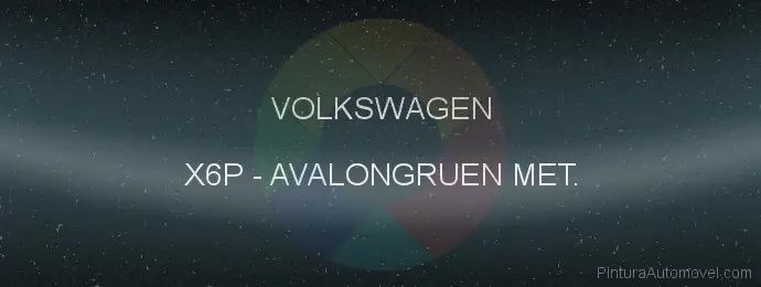 Pintura Volkswagen X6P Avalongruen Met.