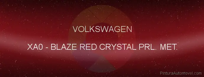 Pintura Volkswagen XA0 Blaze Red Crystal Prl. Met.