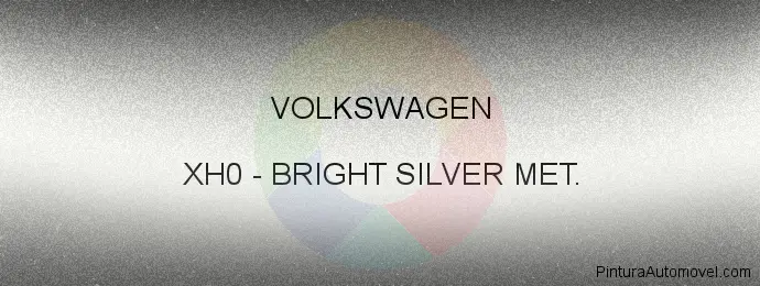 Pintura Volkswagen XH0 Bright Silver Met.