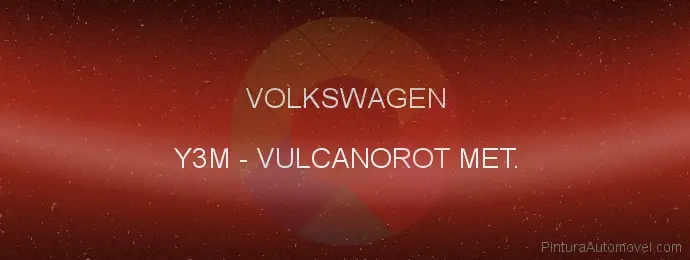 Pintura Volkswagen Y3M Vulcanorot Met.