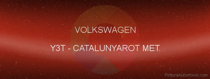 Pintura Volkswagen Y3T Catalunyarot Met.