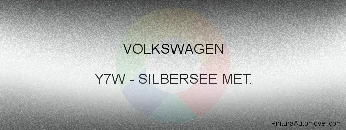 Pintura Volkswagen Y7W Silbersee Met.