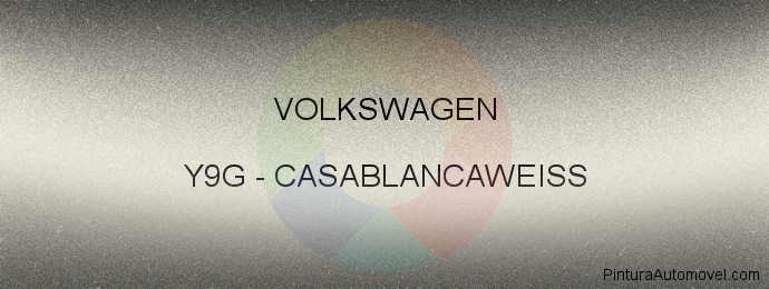 Pintura Volkswagen Y9G Casablancaweiss