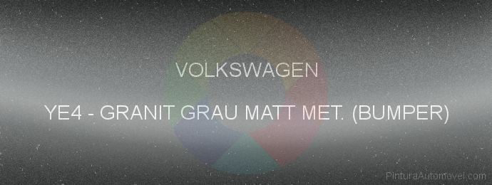 Pintura Volkswagen YE4 Granit Grau Matt Met. (bumper)