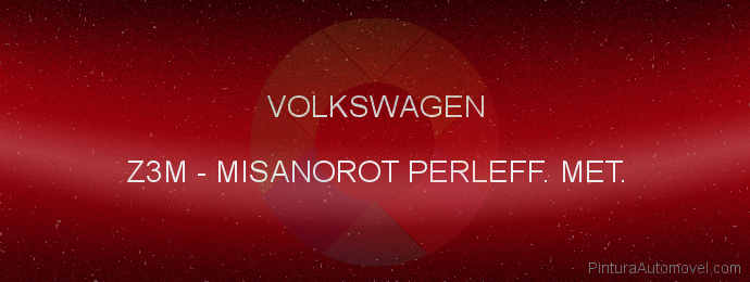 Pintura Volkswagen Z3M Misanorot Perleff. Met.