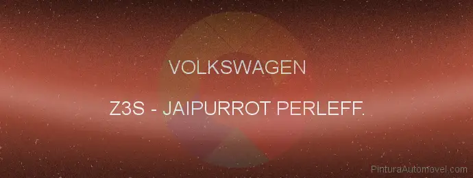 Pintura Volkswagen Z3S Jaipurrot Perleff.