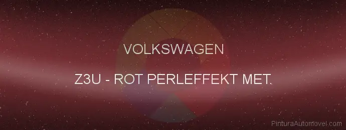 Pintura Volkswagen Z3U Rot Perleffekt Met.