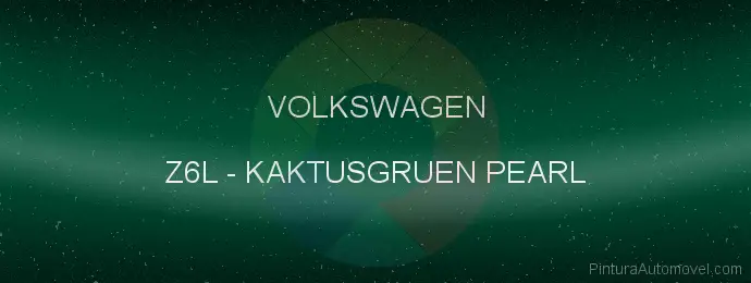 Pintura Volkswagen Z6L Kaktusgruen Pearl