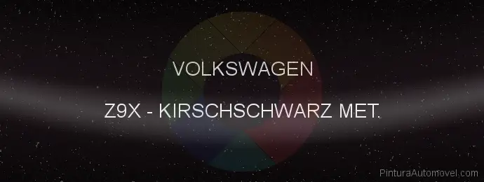 Pintura Volkswagen Z9X Kirschschwarz Met.