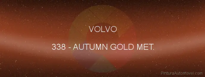 Pintura Volvo 338 Autumn Gold Met.