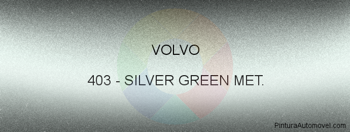 Pintura Volvo 403 Silver Green Met.