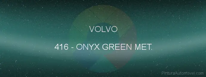 Pintura Volvo 416 Onyx Green Met.