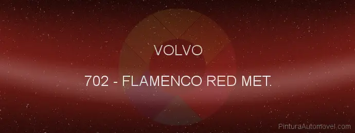 Pintura Volvo 702 Flamenco Red Met.