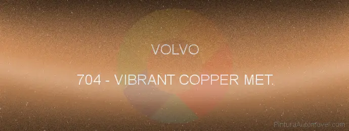 Pintura Volvo 704 Vibrant Copper Met.