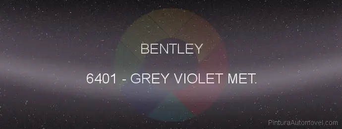 Pintura Bentley 6401 Grey Violet Met.