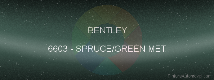 Pintura Bentley 6603 Spruce/green Met.
